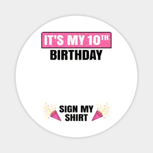 Its My 10th Birthday Cute 10 Years Old Girl Sign My Magnet